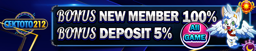 BONUS NEW MEMBER DAN DEPOSIT CEKTOTO212